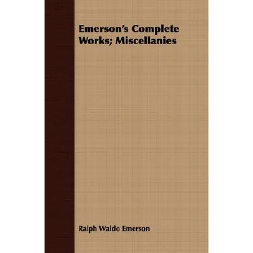 Emerson's Complete Works; Miscellanies