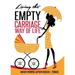 Living the Empty Carriage Way of Life