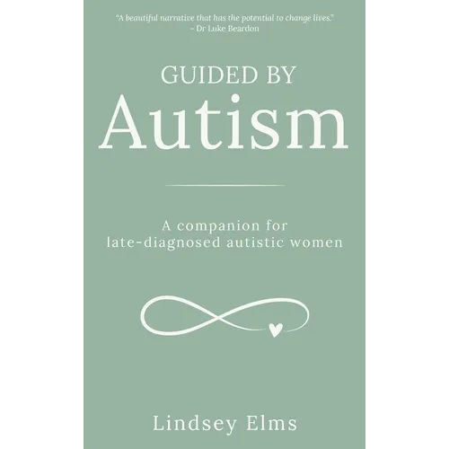 Guided by Autism: A companion for late-diagnosed autistic women