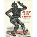 Jump Jim Crow: Lost Plays, Lyrics, and Street Prose of the First Atlantic Popular Culture