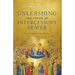 Unleashing the Power of Intercessory Prayer