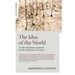 The Idea of the World: A Multi-Disciplinary Argument for the Mental Nature of Reality