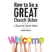 How to be a GREAT Church Usher: A course for Church Ushers