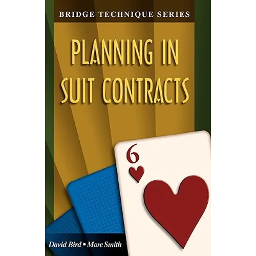 Bridge Technique 6: Planning in Suit Contracts