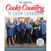 The Complete Cook's Country TV Show Cookbook: Every Recipe and Every Review from All Sixteen Seasons: Includes Season 16