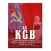 La KGB: La historia y el legado de la notoria agencia de espionaje de la Unión Soviética