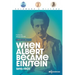 When Albert became Einstein