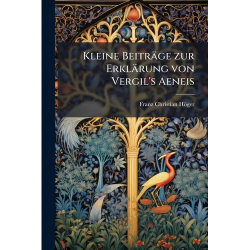 Kleine Beiträge zur Erklärung von Vergil's Aeneis