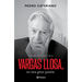 Vargas Llosa: Su Otra Gran Pasión (Biografía Política) / Vargas Llosa: His Other Great Passion (a Political Biography)
