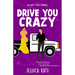 Drive You Crazy: An Uplifting Enemies-to-Love Romance