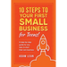 10 Steps to Your First Small Business (For Teens): A step-by-step guide for any teen to start their own business