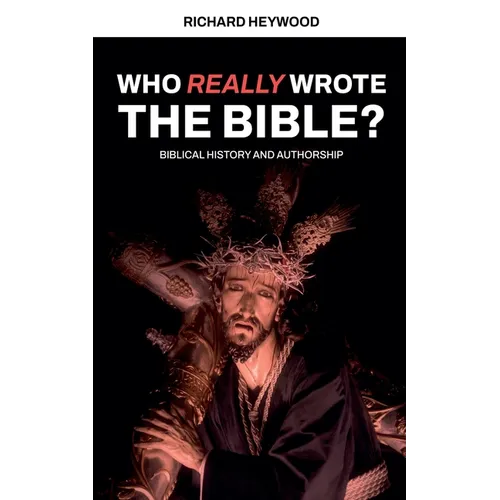 Who Really Wrote the Bible?