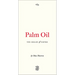 Palm Oil: The Grease of Empire Volume 4