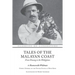 Tales of the Malayan Coast: From Penang to the Philippines (Illustrated)