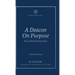 A Deacon On Purpose: Four Biblical Essentials