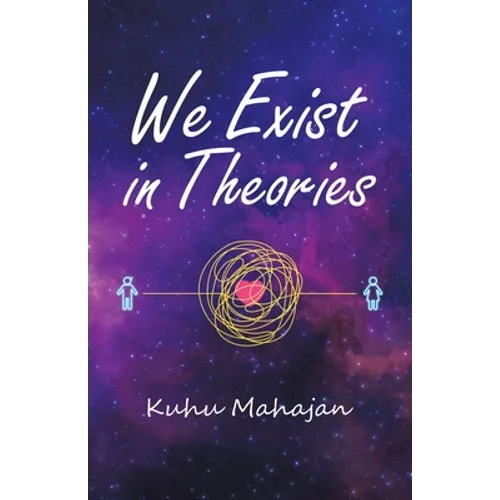 We Exist in Theories