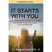 It Starts With You: How To Raise Happy, Successful Children By Becoming The Best Role Model You Can Possibly Be - A Guidebook For Parents