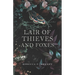 Lair of Thieves and Foxes: A Reynard the Fox Retelling