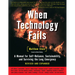 When Technology Fails: A Manual for Self-Reliance, Sustainability, and Surviving the Long Emergency, 2nd Edition
