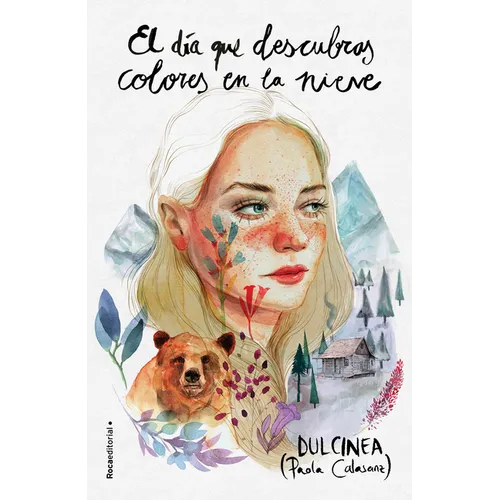 El Día Que Descubras Colores En La Nieve / The Day You Discover Colors in the Snow