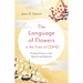 The Language of Flowers in the Time of Covid: Finding Solace in Zen, Nature and Ikebana