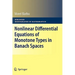 Nonlinear Differential Equations of Monotone Types in Banach Spaces
