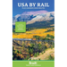 USA by Rail: Plus Canada's Main Routes
