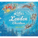 Katie: Katie's London Christmas