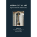 Astrology as Art: Representation and Practice