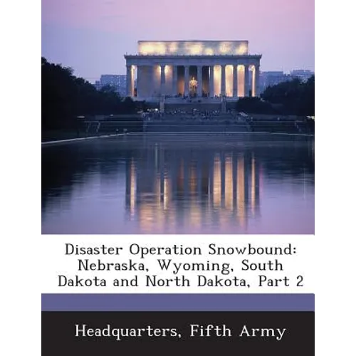 Disaster Operation Snowbound: Nebraska, Wyoming, South Dakota and North Dakota, Part 2
