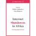 Internet Shutdowns in Africa: Technology, Rights and Power