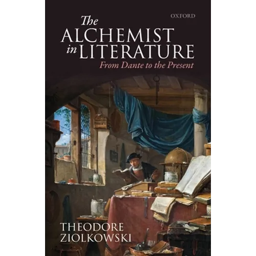 Alchemist in Literature: From Dante to the Present