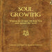 Soul Growing: Wisdom for 13 year old boys from men around the world