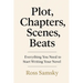 Plot, Chapters, Scenes, Beats: Everything You Need to Start Writing Your Novel