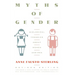 Myths of Gender: Biological Theories about Women and Men, Revised Edition