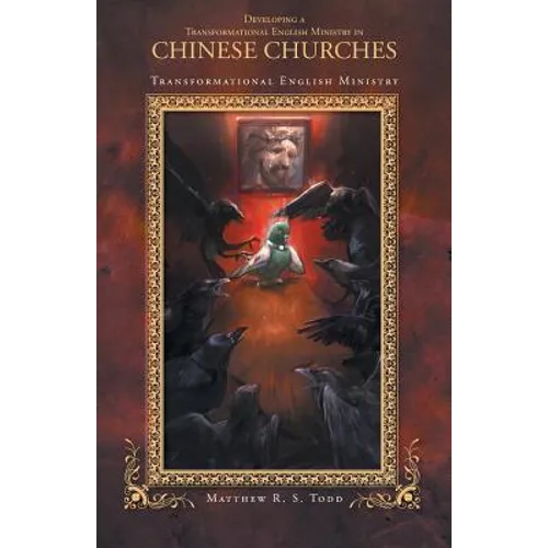 Developing a Transformational English Ministry in Chinese Churches: Transformational English Ministry