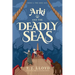 Arki and the Deadly Seas