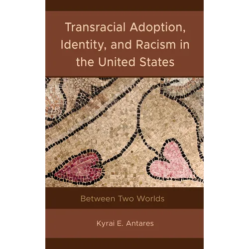 Transracial Adoption, Identity, and Racism in the United States: Between Two Worlds