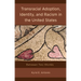Transracial Adoption, Identity, and Racism in the United States: Between Two Worlds