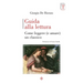 Guida alla lettura. Come leggere (e amare) un classico