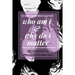 who am i and why do i matter (a self-exploration journal)