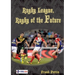 Rugby League, Rugby of The Future