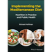 Implementing the Mediterranean Diet: Nutrition in Practice and Public Health