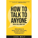 How to Talk to Anyone - Social Skills Made Easy: Proven Strategies for Mastering Small Talk, Confident Speaking, Approachable Communication, and Netwo