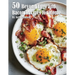 50 Beyond Eggs and Bacon Recipes for Home