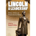 Lincoln and Leadership: Military, Political, and Religious Decision Making