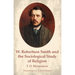 W. Robertson Smith and the Sociological Study of Religion