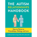 The Autism Relationships Handbook: How to Thrive in Friendships, Dating, and Love