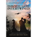 Darkness and Light Intertwined: Book 3 of the Agent Orange Trilogy