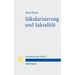 Sakularisierung Und Sakralitat: Zum Selbstverstandnis Des Modernen Verfassungsstaates
